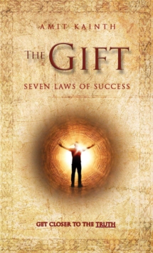 The Gift - The 7 Laws of Success, Hardback Book The Gift - The 7 Laws of Success, Hardback Book