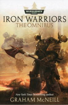 Iron Warriors : The Omnibus, Paperback Book Iron Warriors : The Omnibus, Paperback Book