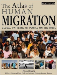 The Atlas of Human Migration : Global Patterns of People on the Move, Paperback Book The Atlas of Human Migration : Global Patterns of People on the Move, Paperback Book