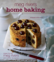 Meg Rivers Home Baking : Treats for Family and Friends, Hardback Meg Rivers Home Baking : Treats for Family and Friends, Hardback