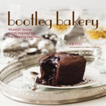 Bootleg Bakery, Hardback Bootleg Bakery, Hardback