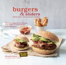 Burgers & Sliders : 30 Classic and Gourmet Recipes for the Original Fast Food, Hardback Book Burgers & Sliders : 30 Classic and Gourmet Recipes for the Original Fast Food, Hardback Book