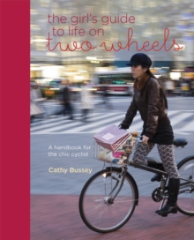 The Girl's Guide to Life on Two Wheels, Hardback The Girl's Guide to Life on Two Wheels, Hardback