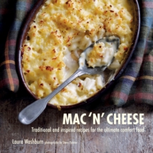 Mac 'n' Cheese : Traditional and Inspired Recipes for the Ultimate Comfort Food, Hardback Book Mac 'n' Cheese : Traditional and Inspired Recipes for the Ultimate Comfort Food, Hardback Book
