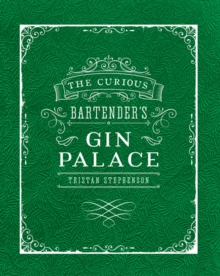 The Curious Bartender's Gin Palace, Hardback Book The Curious Bartender's Gin Palace, Hardback Book
