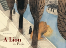 A Lion in Paris, Hardback Book A Lion in Paris, Hardback Book