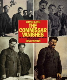 The Commissar Vanishes : The Falsification of Photographs and Art, Paperback Book The Commissar Vanishes : The Falsification of Photographs and Art, Paperback Book