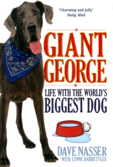 Giant George : Life with the World's Biggest Dog, Paperback Giant George : Life with the World's Biggest Dog, Paperback