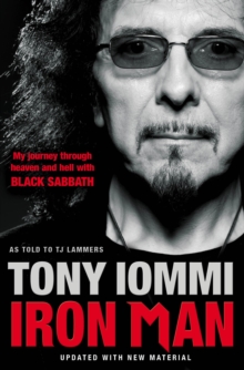 Iron Man : My Journey Through Heaven and Hell with Black Sabbath, Paperback Book Iron Man : My Journey Through Heaven and Hell with Black Sabbath, Paperback Book