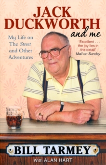 Jack Duckworth and Me : My Life on the Street and Other Adventures, Paperback Jack Duckworth and Me : My Life on the Street and Other Adventures, Paperback