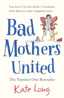 Bad Mothers United, Paperback Bad Mothers United, Paperback