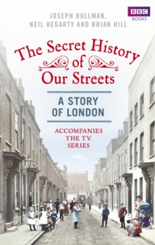 The Secret History of Our Streets: London, Paperback Book The Secret History of Our Streets: London, Paperback Book