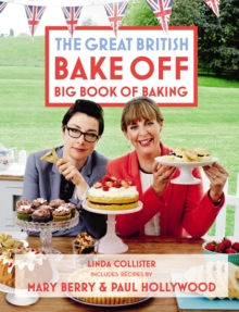 Great British Bake off: Big Book of Baking, Hardback Great British Bake off: Big Book of Baking, Hardback