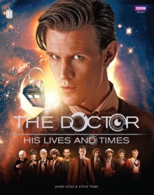Doctor Who : The Doctor - His Lives and Times, Hardback Book Doctor Who : The Doctor - His Lives and Times, Hardback Book