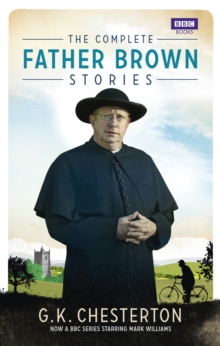 The Complete Father Brown Stories, Paperback The Complete Father Brown Stories, Paperback
