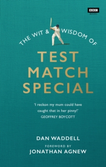 The Wit and Wisdom of Test Match Special, Hardback Book The Wit and Wisdom of Test Match Special, Hardback Book