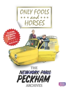 Only Fools and Horses : The Peckham Archives, Hardback Only Fools and Horses : The Peckham Archives, Hardback