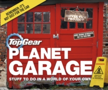 Top Gear : Planet Garage, Hardback Book Top Gear : Planet Garage, Hardback Book