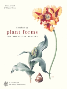 Handbook of Plant Forms for Botanical Artists, Hardback Book Handbook of Plant Forms for Botanical Artists, Hardback Book