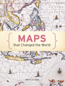 100 Maps that Changed the World, Hardback Book 100 Maps that Changed the World, Hardback Book