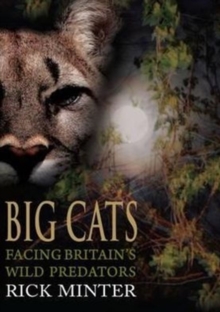 Big Cats : Facing Britain's Wild Predators, Paperback Book Big Cats : Facing Britain's Wild Predators, Paperback Book