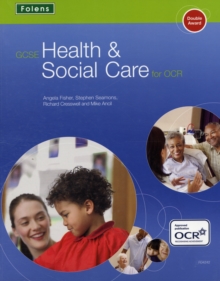 GCSE Health & Social Care: Student Book for OCR, Paperback Book GCSE Health & Social Care: Student Book for OCR, Paperback Book