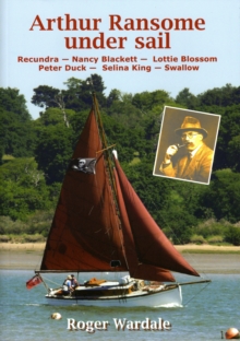Arthur Ransome Under Sail, Paperback Arthur Ransome Under Sail, Paperback