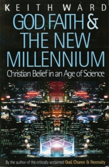 God, Faith and the New Millennium : Future of Christian Belief, Paperback Book God, Faith and the New Millennium : Future of Christian Belief, Paperback Book