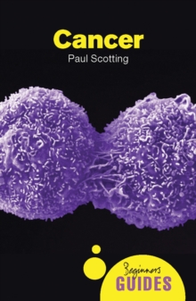 Cancer : A Beginner's Guide, Paperback Book Cancer : A Beginner's Guide, Paperback Book