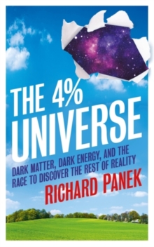 The 4-Percent Universe : Dark Matter, Dark Energy, and the Race to Discover the Rest of Reality, Paperback Book The 4-Percent Universe : Dark Matter, Dark Energy, and the Race to Discover the Rest of Reality, Paperback Book