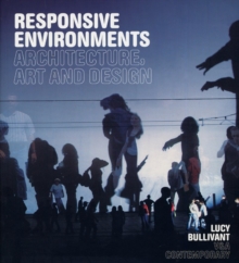 Responsive Environments : Architecture, Art and Design, Paperback Book Responsive Environments : Architecture, Art and Design, Paperback Book