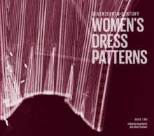Seventeenth-Century Women's Dress Patterns : Bk. 1, Hardback Book Seventeenth-Century Women's Dress Patterns : Bk. 1, Hardback Book