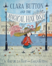 Clara Button and the Magical Hat Day, Paperback Clara Button and the Magical Hat Day, Paperback