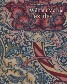 William Morris Textiles, Hardback Book William Morris Textiles, Hardback Book