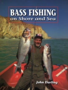 Bass Fishing : On Shore and Sea, Hardback Book Bass Fishing : On Shore and Sea, Hardback Book