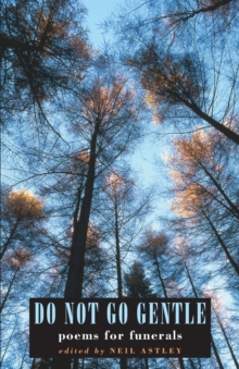 Do Not Go Gentle : Funeral Poems, Paperback Book Do Not Go Gentle : Funeral Poems, Paperback Book