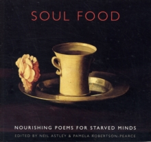 Soul Food : Nourishing Poems for Starved Minds, Paperback Soul Food : Nourishing Poems for Starved Minds, Paperback