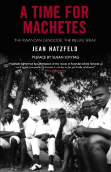 A Time for Machetes, Paperback Book A Time for Machetes, Paperback Book