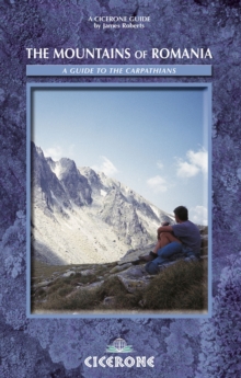The Mountains of Romania : A Guide to Walking in the Carpathian Mountains, Paperback Book The Mountains of Romania : A Guide to Walking in the Carpathian Mountains, Paperback Book