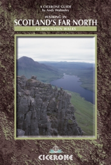 Walking in Scotland's Far North : 62 Mountain Walks, Paperback Walking in Scotland's Far North : 62 Mountain Walks, Paperback