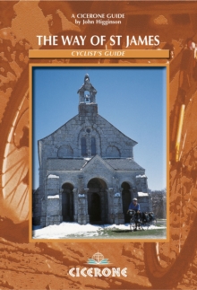 The Way of St James Cyclist Guide : A Cyclists' Guide from le Puy en Velay to Santiago de Compostela, Paperback Book The Way of St James Cyclist Guide : A Cyclists' Guide from le Puy en Velay to Santiago de Compostela, Paperback Book