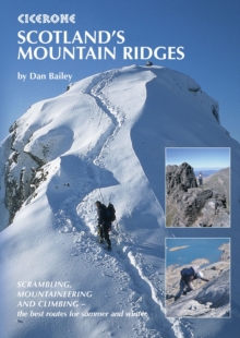 Scotland's Mountain Ridges : Scrambling, Mountaineering and Climbing - the Best Routes for Summer and Winter, Paperback Book Scotland's Mountain Ridges : Scrambling, Mountaineering and Climbing - the Best Routes for Summer and Winter, Paperback Book