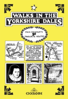 Walks in the Yorkshire Dales : Jack Keighley's 50 Favourite Routes, Paperback Book Walks in the Yorkshire Dales : Jack Keighley's 50 Favourite Routes, Paperback Book