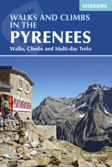 Walks and Climbs in the Pyrenees : Walks, Climbs and Multi-Day Treks, Paperback Book Walks and Climbs in the Pyrenees : Walks, Climbs and Multi-Day Treks, Paperback Book