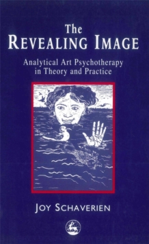The Revealing Image : Analytical Art Psychotherapy in Theory and Practice, Paperback Book The Revealing Image : Analytical Art Psychotherapy in Theory and Practice, Paperback Book