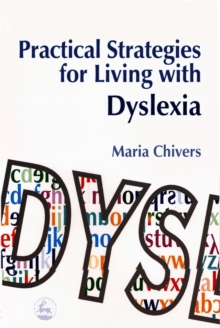 Practical Strategies for Living with Dyslexia, Paperback Practical Strategies for Living with Dyslexia, Paperback