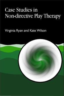 Case Studies in Non-Directive Play Therapy, Paperback Case Studies in Non-Directive Play Therapy, Paperback