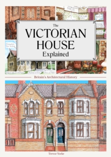 The Victorian House Explained, Paperback Book The Victorian House Explained, Paperback Book
