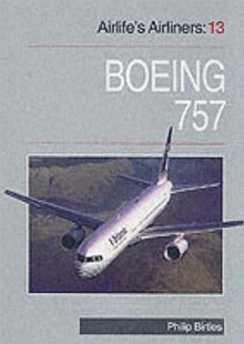 Airlife's Airliners : Boeing 757 v. 13, Paperback Book Airlife's Airliners : Boeing 757 v. 13, Paperback Book