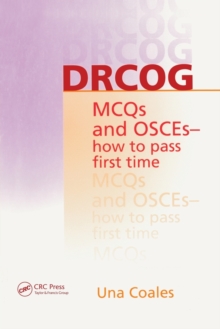 DRCOG MCQs and OSCEs - How to Pass First Time, Paperback Book DRCOG MCQs and OSCEs - How to Pass First Time, Paperback Book